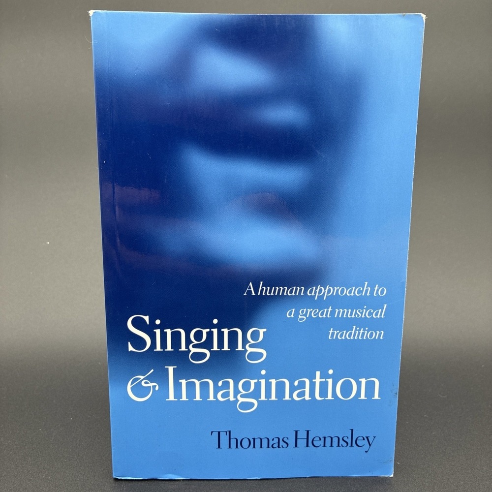 Singing & Imagination Thomas Hemsley Vocal Training Music Education Book